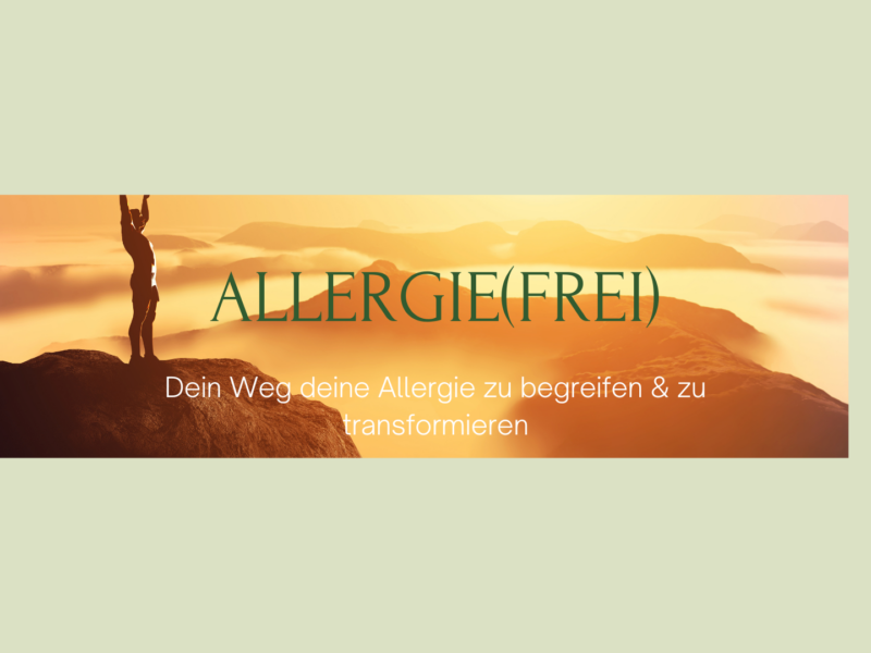 Allergien neu sehen – raus aus dem „Ich bin ausgeliefert“ 🌿