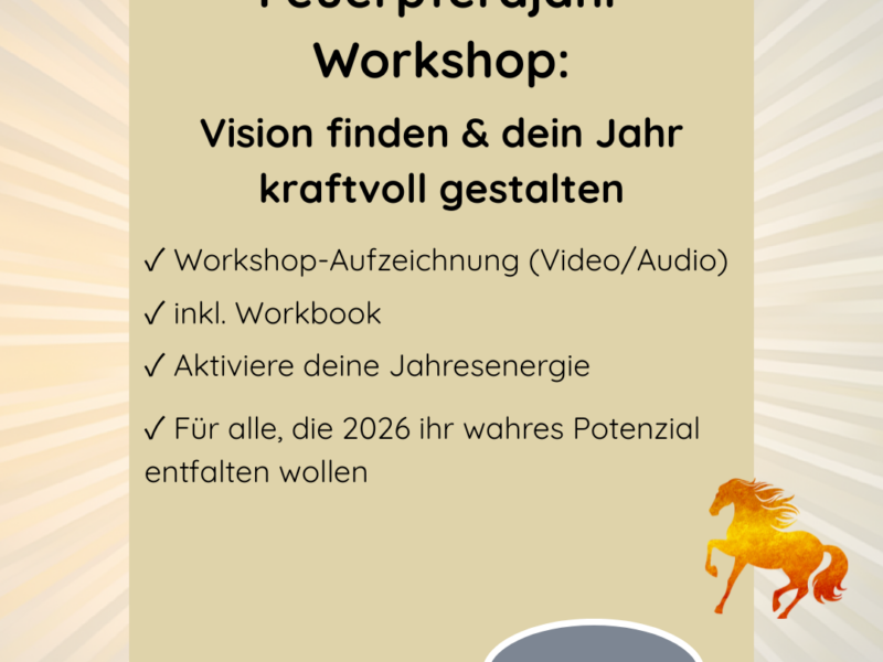 Workshop: Bewusst durch das Feuerpferd‑Jahr 2026 🔥🐎